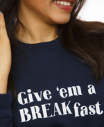 Load image into Gallery viewer, Adult Crewneck – Give ‘em a BREAKfast
